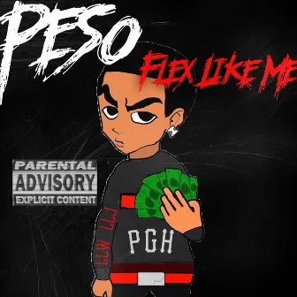 Flex Like Me by Peso