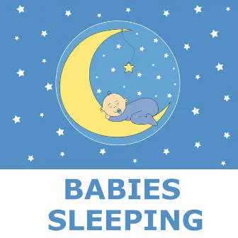 Babies Sleeping by Nursery Lullabyes