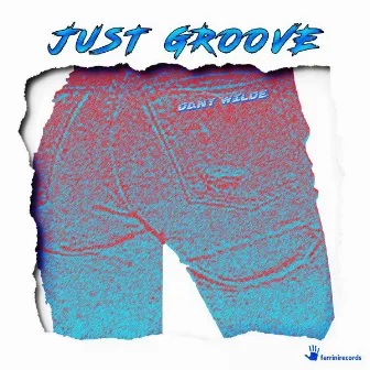 Just Groove by Dany Wilde