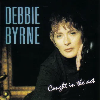 Caught In The Act by Debbie Byrne