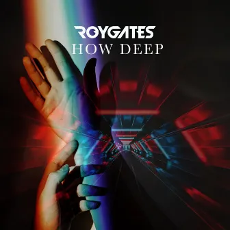 How Deep by Roy Gates