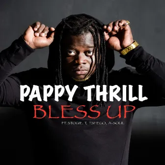 Bless Up by Pappy Thrill