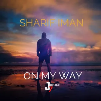 On My Way by Sharif Iman