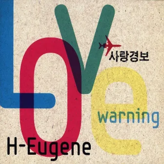 love warning by H-Eugene