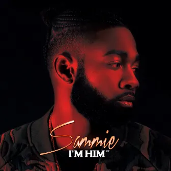 I'm Him - EP by Sammie