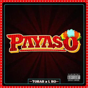 Payaso by The Real Tobar