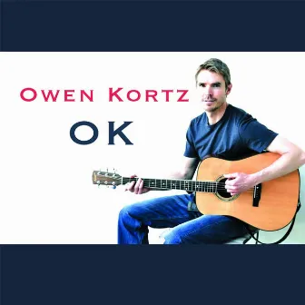 OK by Owen Kortz