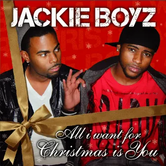 All I Want for Christmas Is You by Jackie Boyz