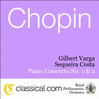 Fryderyk Franciszek Chopin, Piano Concerto No. 1 In E Minor, Op. 11 by Gilbert Varga