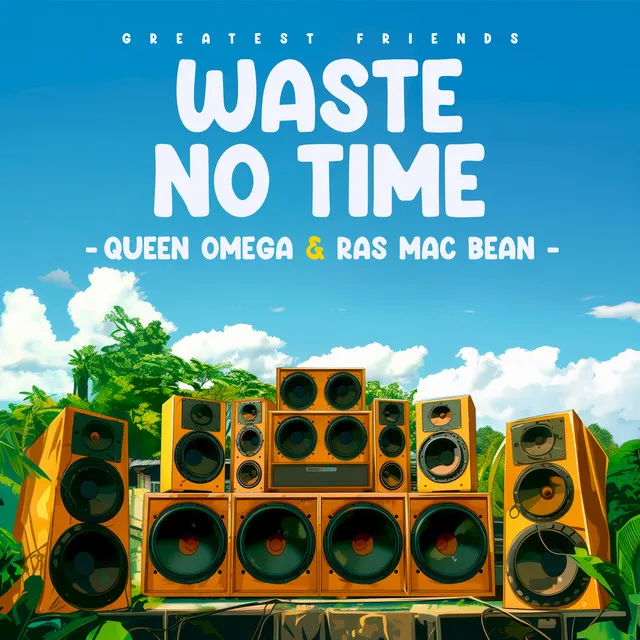 No Time To Waste (Music Riddim)