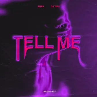 Tell Me by SHRX