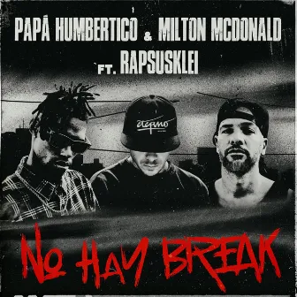 No Hay Break by Milton McDonald