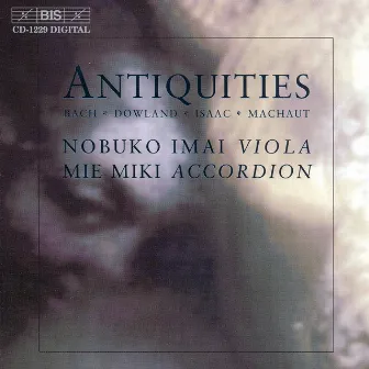 Bach / Dowland / Isaac / Machaut: Antiquities by 御喜美江