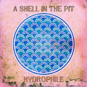 Hydrophile by A Shell In The Pit