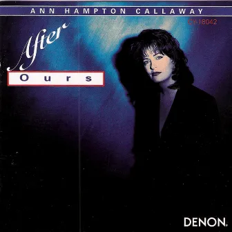 After Ours by Ann Hampton Callaway