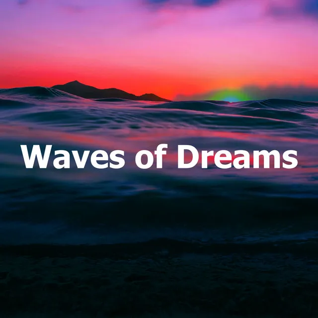 Waves of Dreams