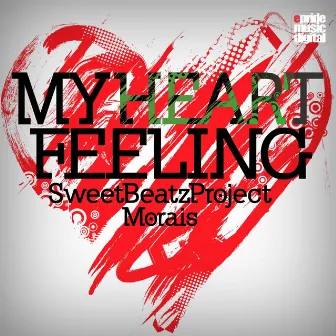 My Heart Feeling by Sweet Beatz Project