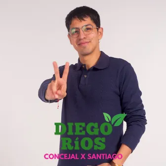 DIEGO RIOS CONCEJAL X SANTIAGO by Pikete Fireboy