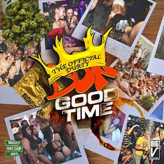 Good Time by The Official Durty Don