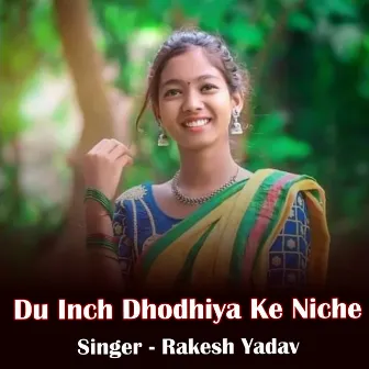 Du Inch Dhodhiya Ke Niche by Rakesh Yadav