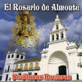 El Rosario de Almonte: Sevillanas Rocieras by Miguel Suarez