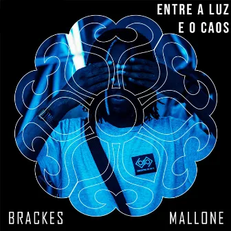 Entre a Luz e o Caos by Brackes Mallone