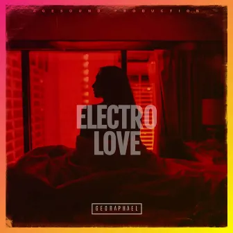 Electro Love by Geo Raphael