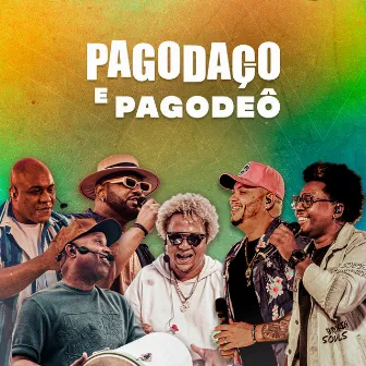 Pagodaço & Pagodeô (Ao Vivo) by Pagodaço