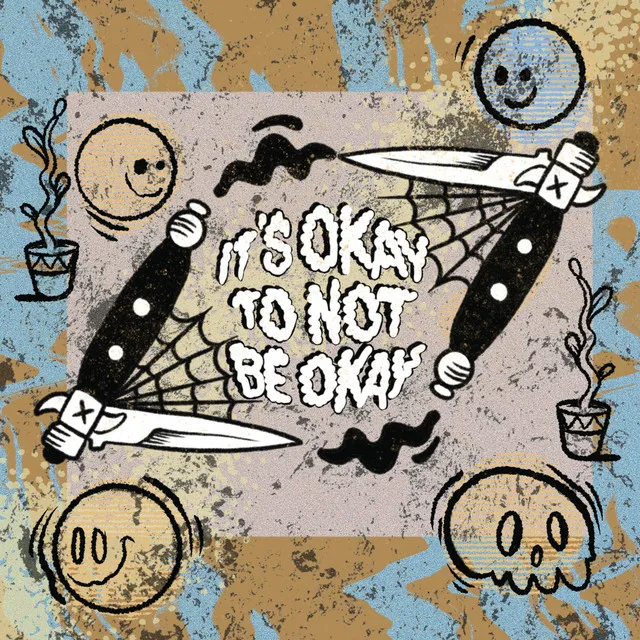 It's Okay To Not Be Okay