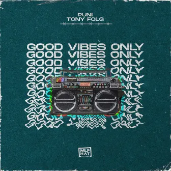 Good Vibes Only by Puni