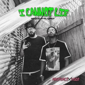 I Cannot Lie (feat. RoZe) by RoZe