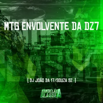 Mtg - Envolvente da Dz7 by DJ João Da DZ7