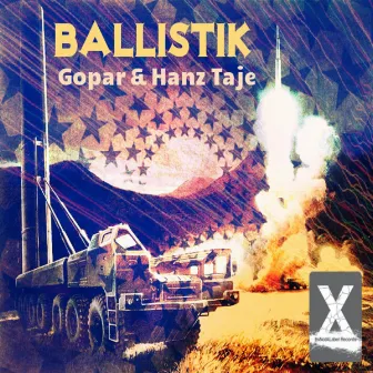 Ballistik by Gopar