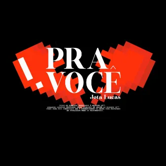 Pra Você by JOTA LUCAS