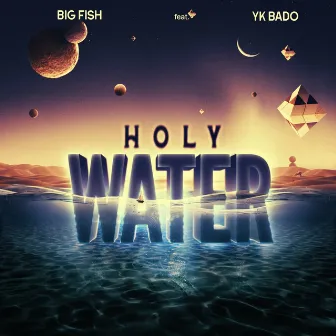 Holy Water by Big Fish