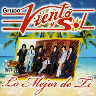 Lo Mejor De Ti by Viento Y Sol