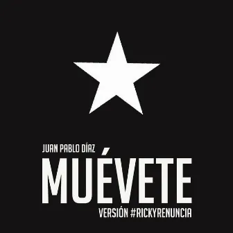 Muévete (Versión #RickyRenuncia) by Juan Pablo Díaz