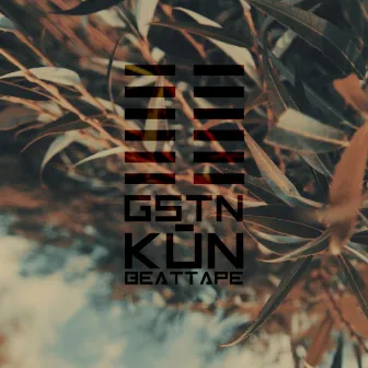 Kūn Beattape by GSTN