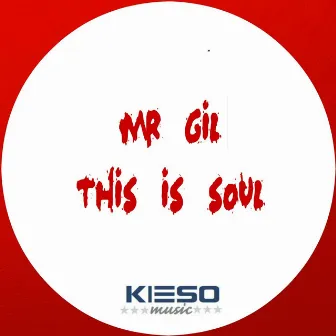 This Is Soul by Mr Gil