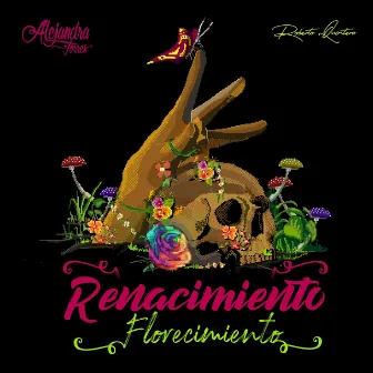 Renacimiento (Florecimiento) by Alejandra Torres