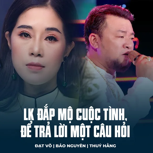 LK Đắp Mộ Cuộc Tình, Để Trả Lời Một Câu Hỏi