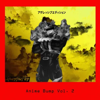 Anime Bump Vol. 2 (Aggressive Edition) by EazyNotey