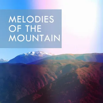 Melodies of the Mountain by Spectra