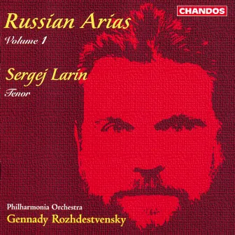 Sergej Larin Sings Russian Opera Arias, Vol. 1 by Ambrosian Opera Chorus