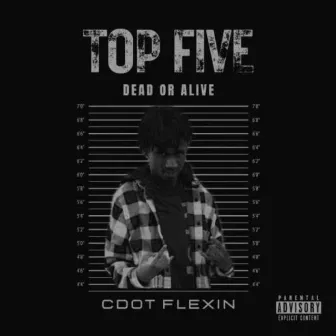 Top 5 by CDOT FLEXIN