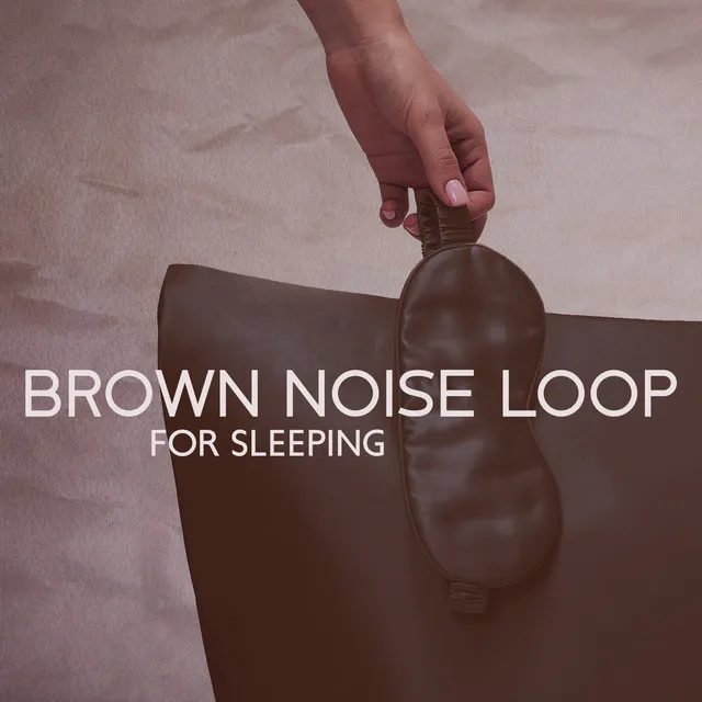 Pure Brown Noise Loop