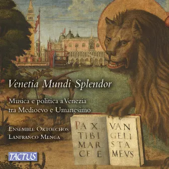 Venetia Mundi Splendor by Ensemble Oktoechos