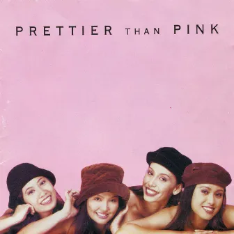 Prettier Than Pink by Prettier Than Pink