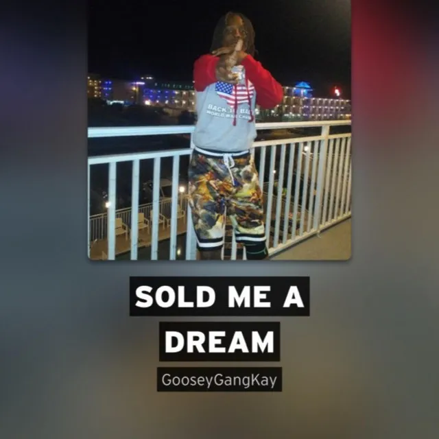 Sold Me A Dream