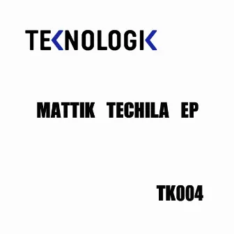 Techila EP by Mattik